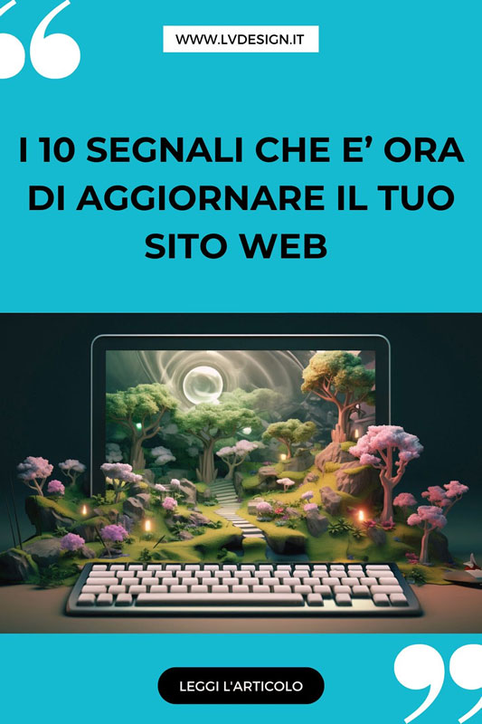 10-segnali-che-e-ora-di-aggiornare-il-tuo-sito-web-lv-design-web-agency-2