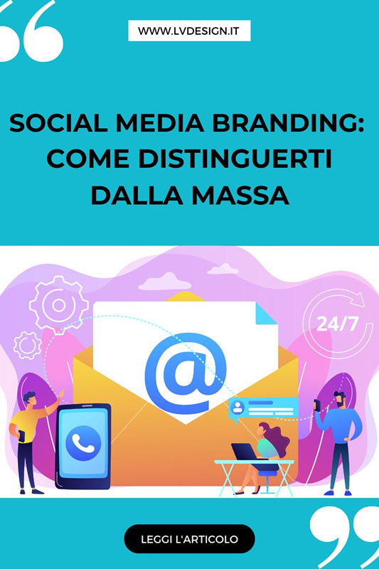 social-media-e-branding-come-distinguerti-dalla-massa-lv-design-web-agency-2